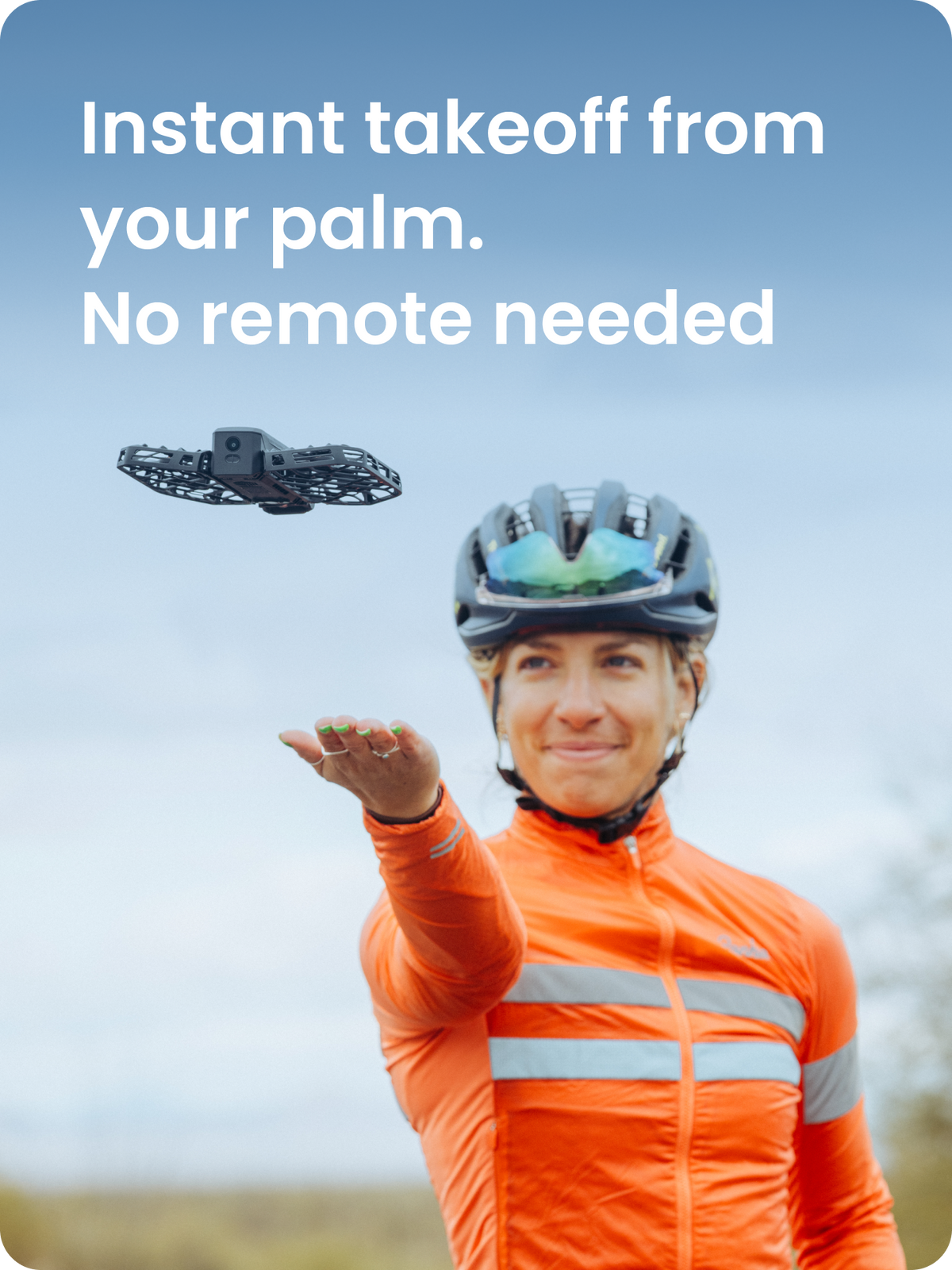 Instant takeoff from your palm. No remote needed